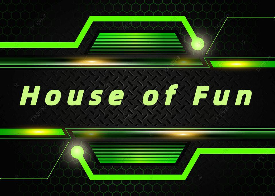 House of Fun